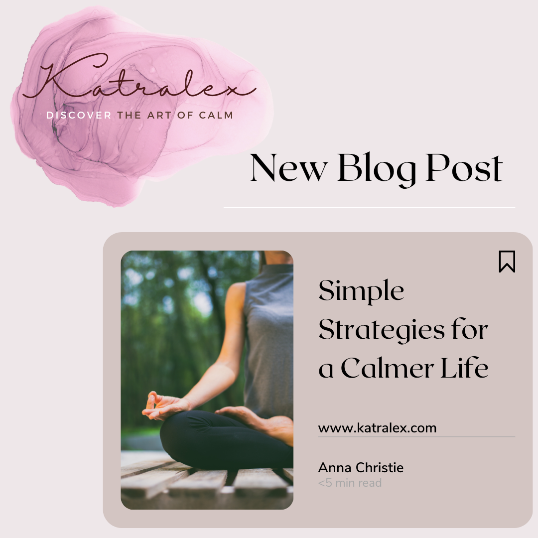 Simple Strategies for a Calmer Life