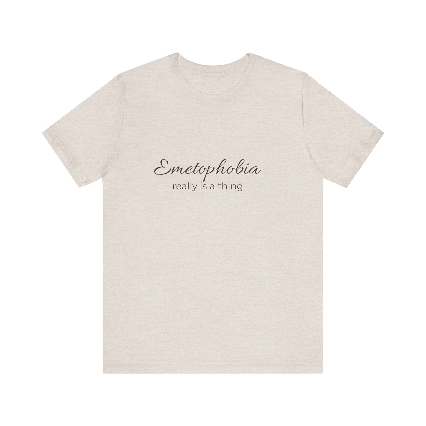 Emetophobia really is a thing T-shirt