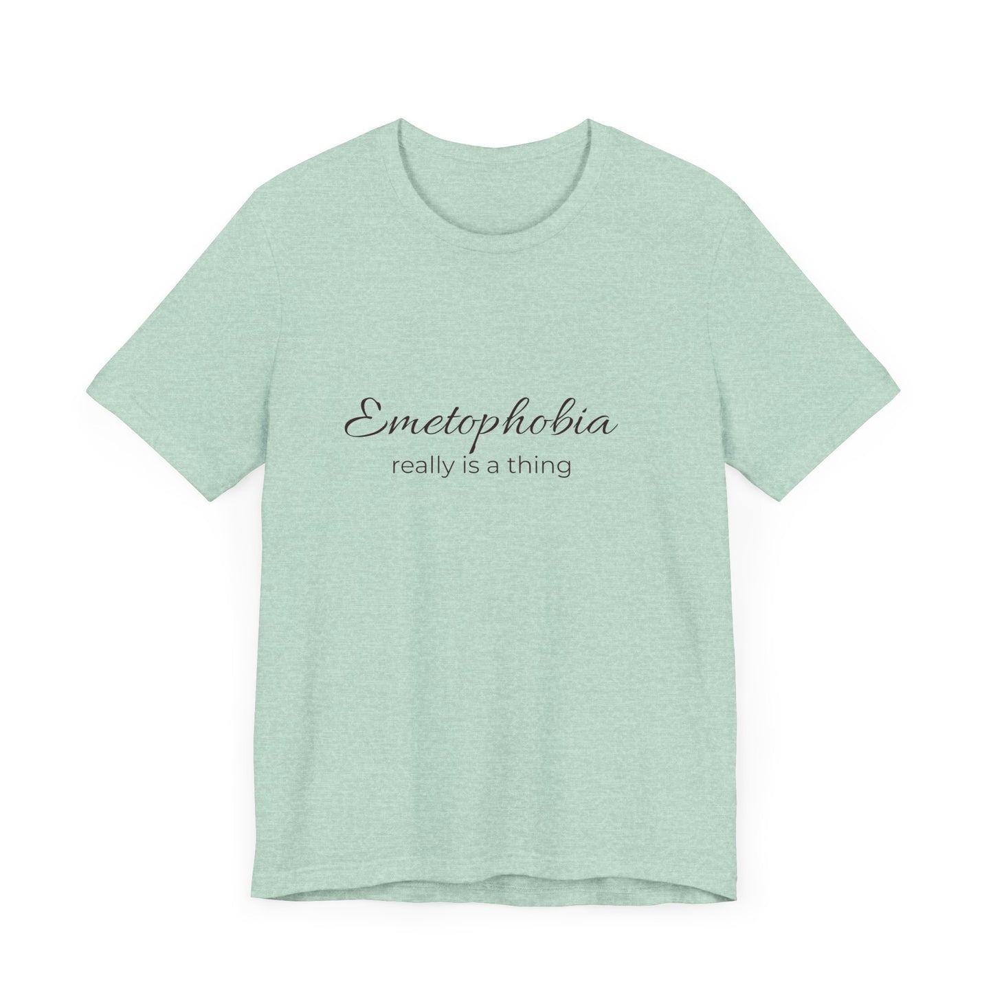 Emetophobia really is a thing T-shirt