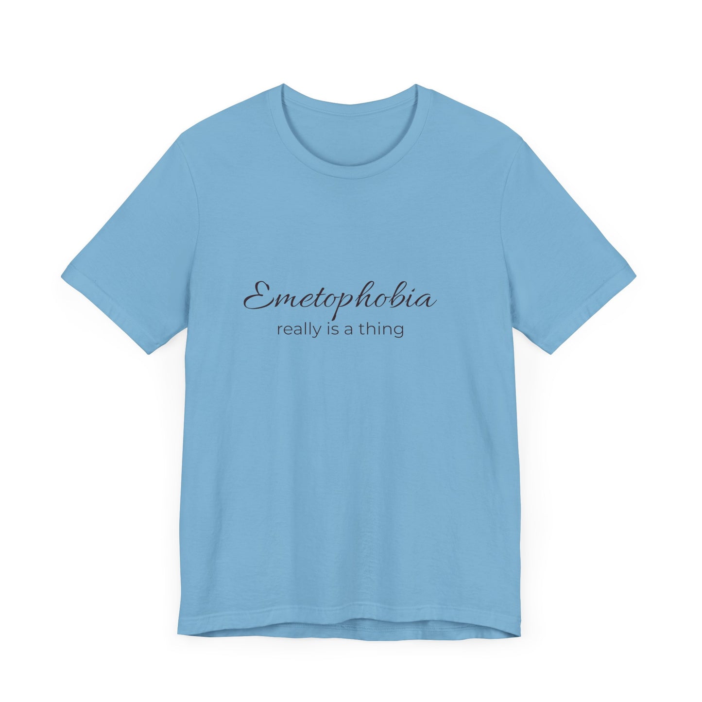 Emetophobia really is a thing T-shirt