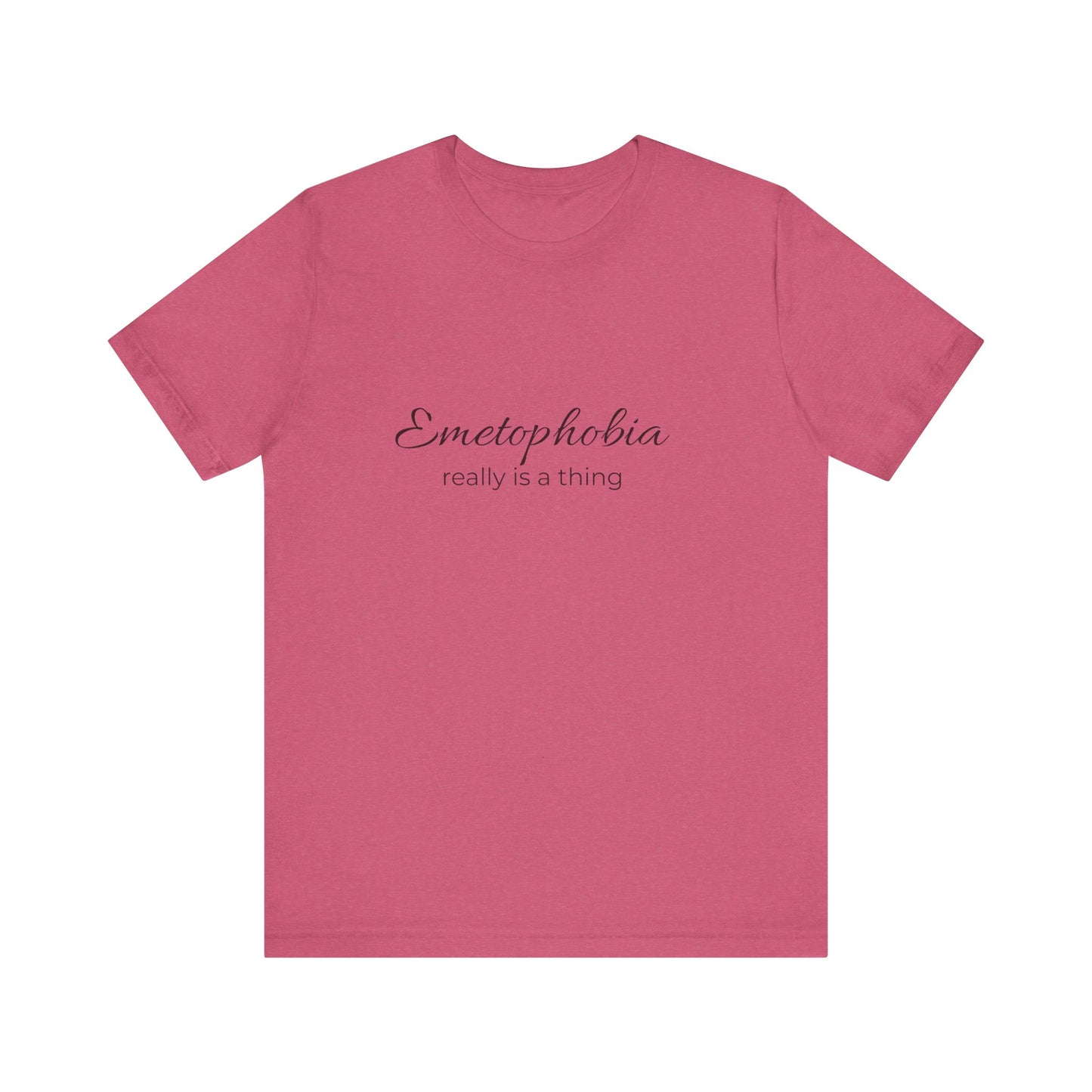 Emetophobia really is a thing T-shirt