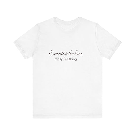 Emetophobia really is a thing T-shirt