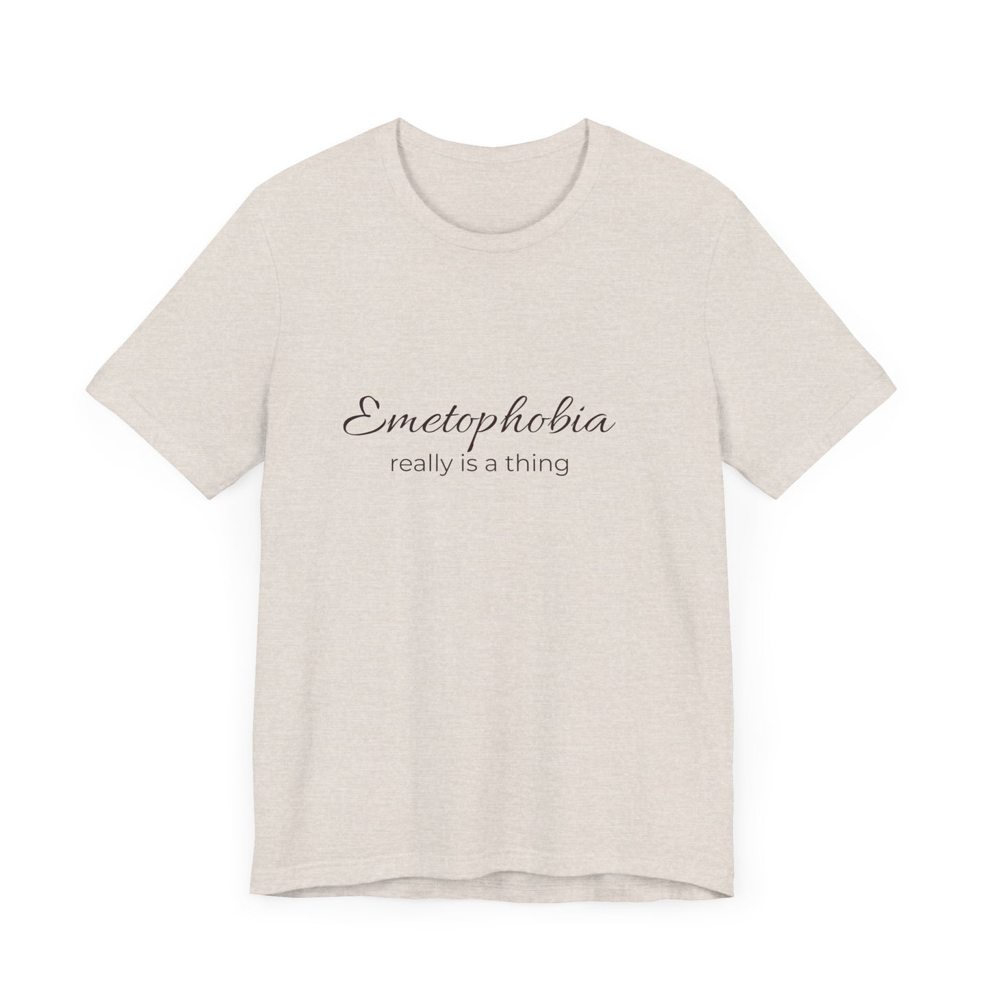 Emetophobia really is a thing T-shirt