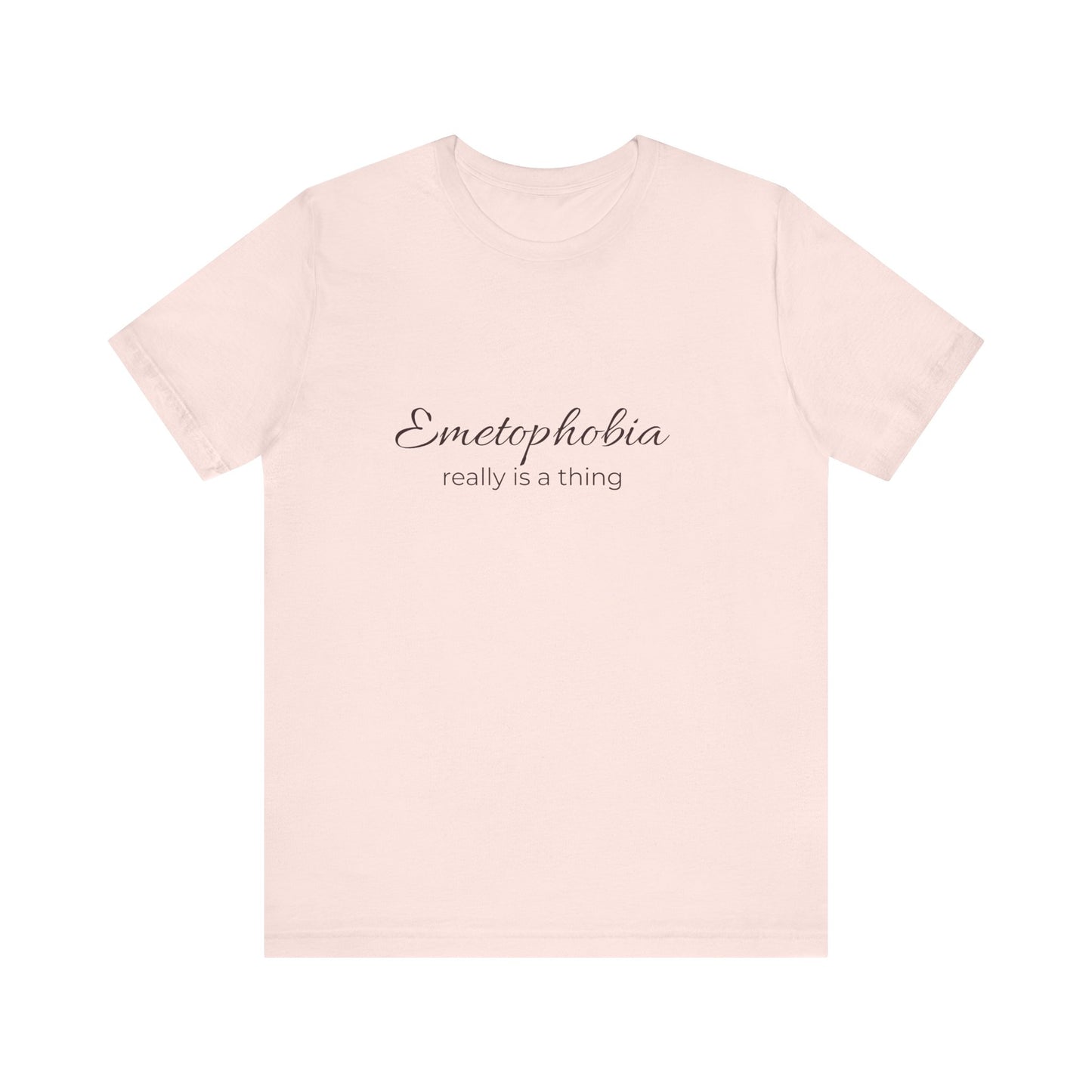 Emetophobia really is a thing T-shirt