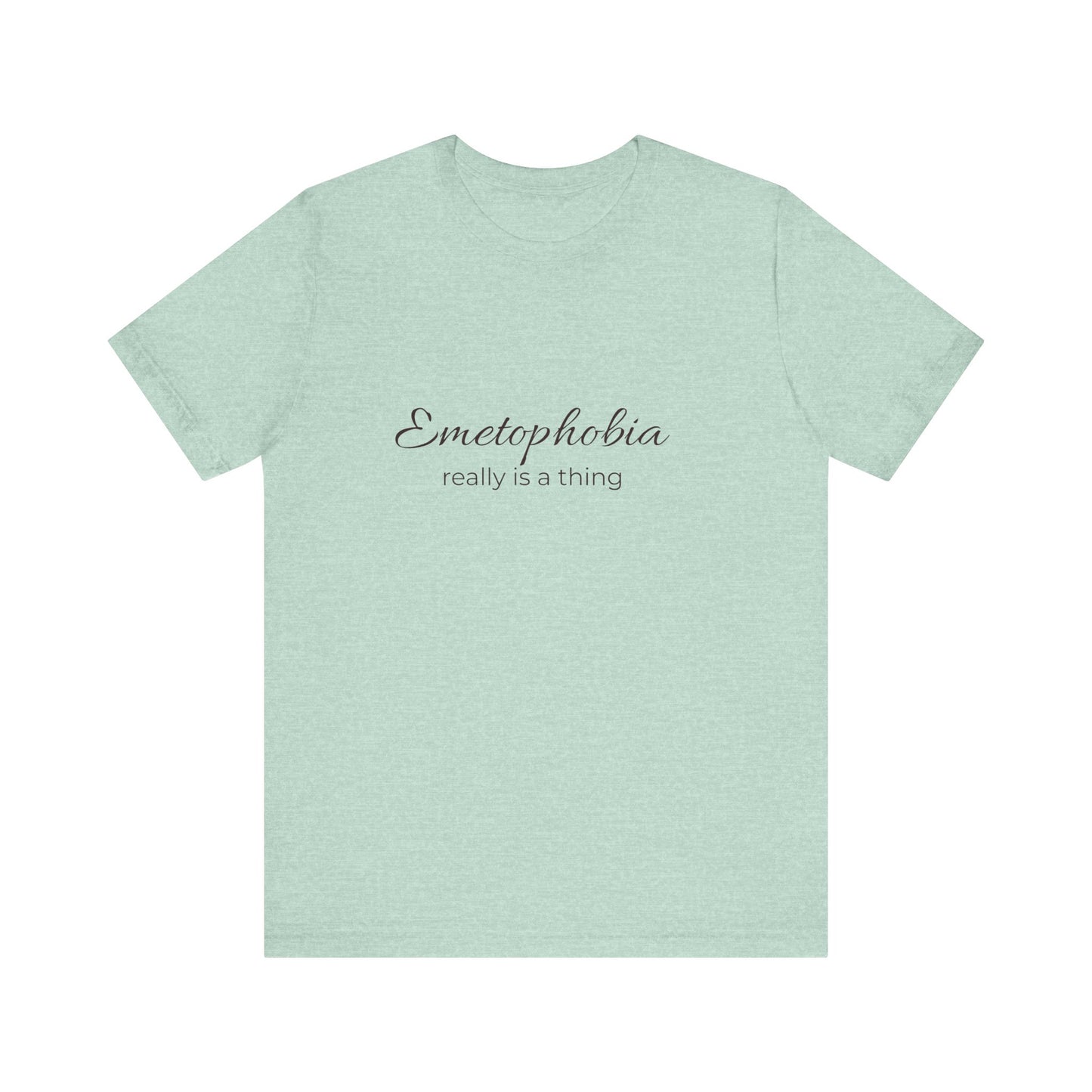 Emetophobia really is a thing T-shirt