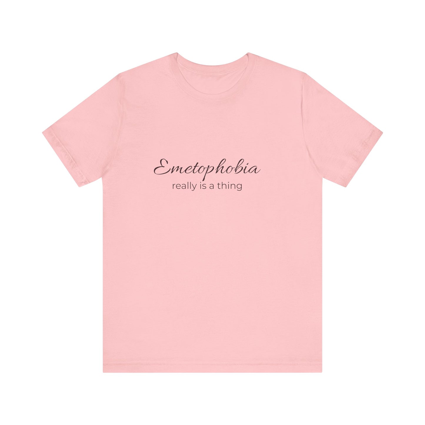 Emetophobia really is a thing T-shirt